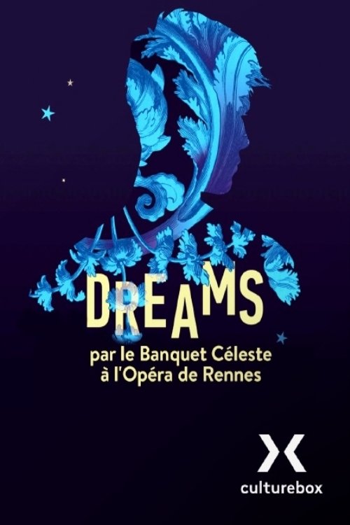Dreams / Le Banquet Céleste Dreams / Le Banquet Céleste