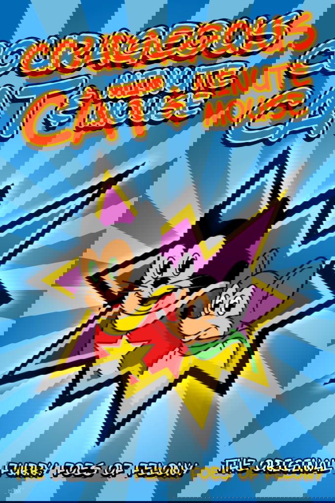 Courageous Cat and Minute Mouse