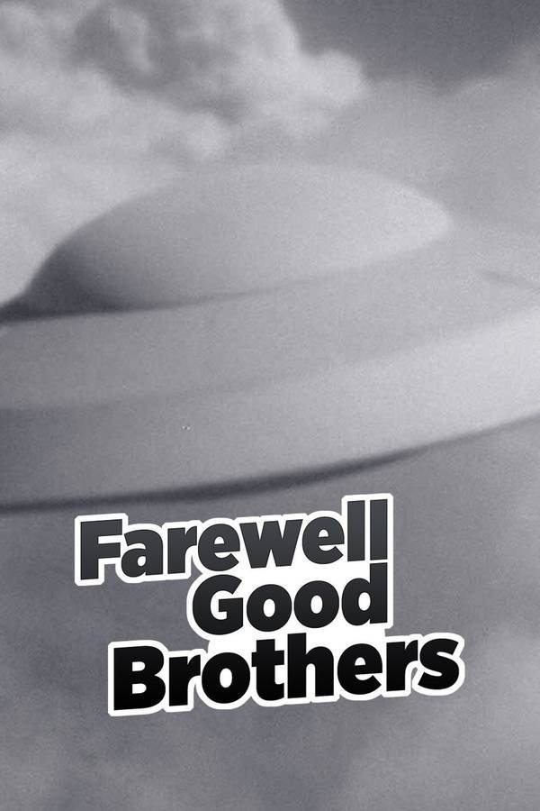 Farewell, Good Brothers