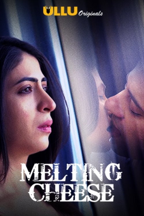 Melting Cheese (2019) Season 1 Ullu Originals Watch Online