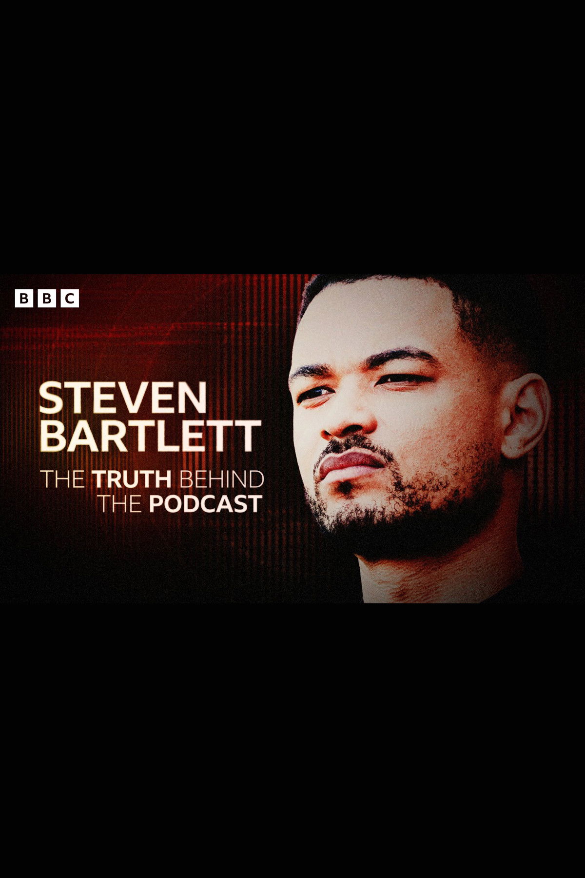 Steven Bartlett: The Truth Behind the Podcast