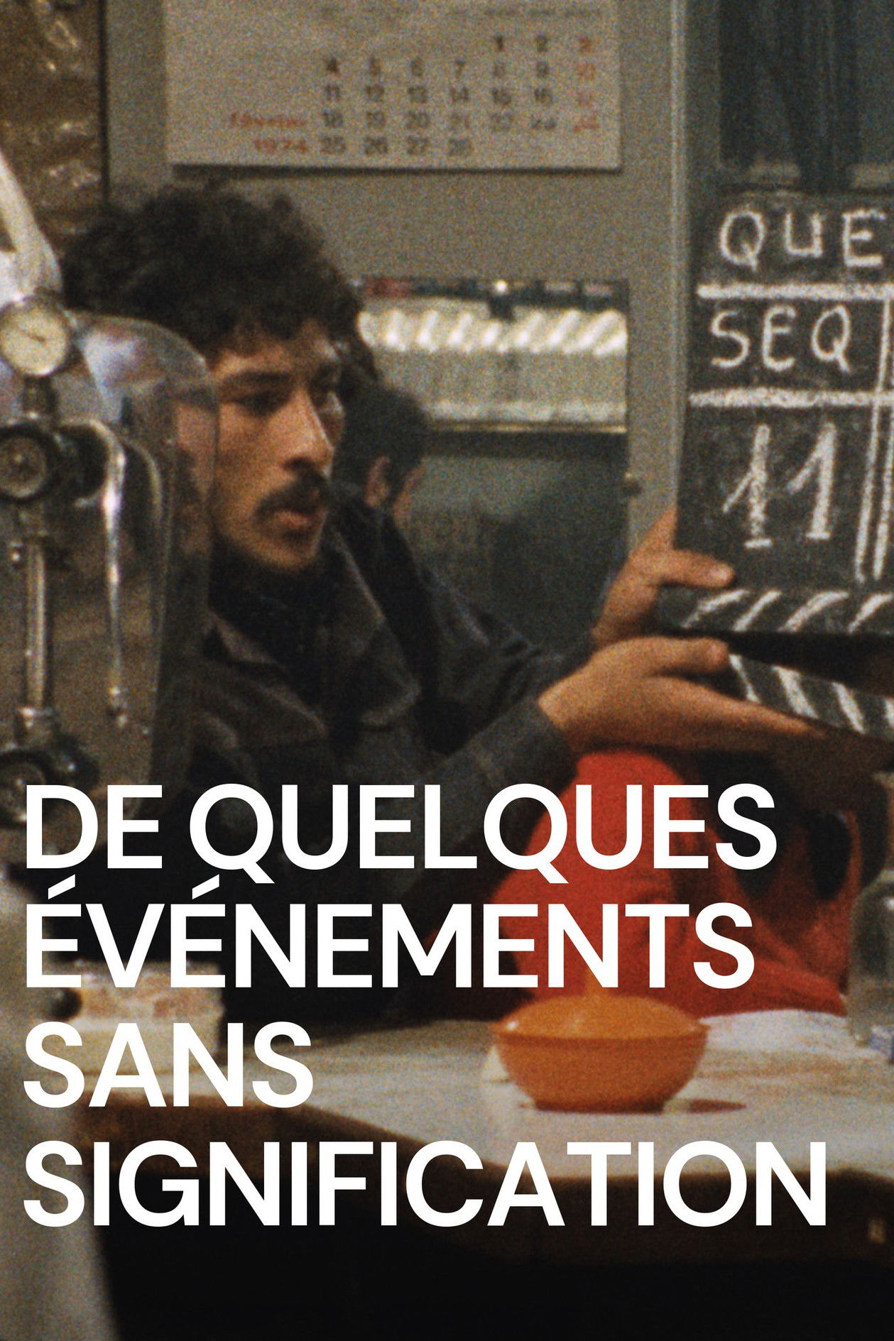 De quelques évènements sans signification