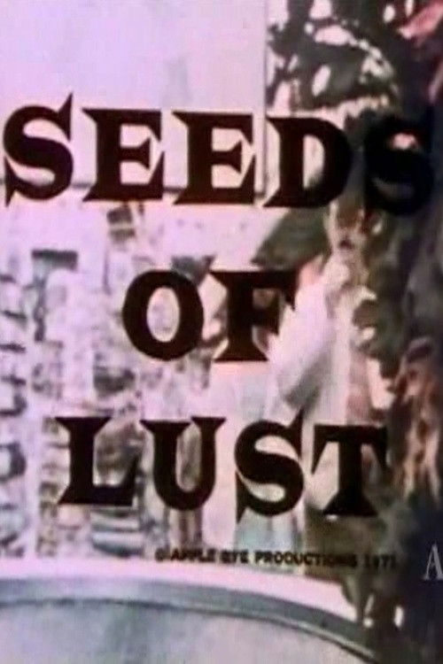 Seeds of Lust movie poster - movieMx Seeds of Lust (1971) movie poster