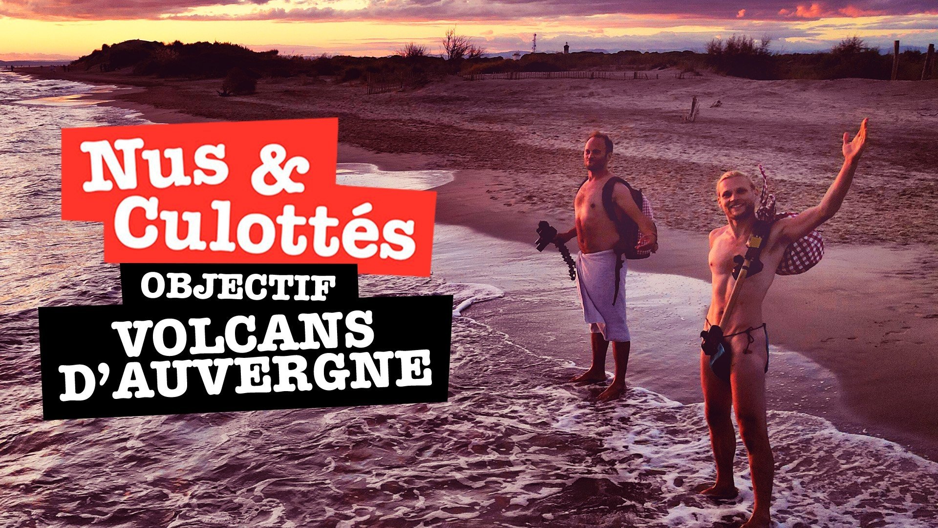 Nus et culottés - Objectif Les volcans d'Auvergne
