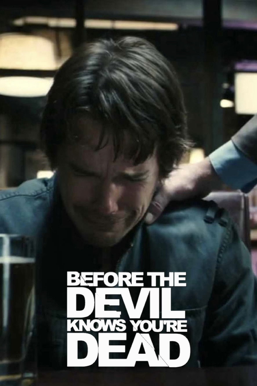 Before the Devil Knows You're Dead