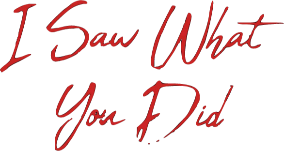 I Saw What You Did Logo
