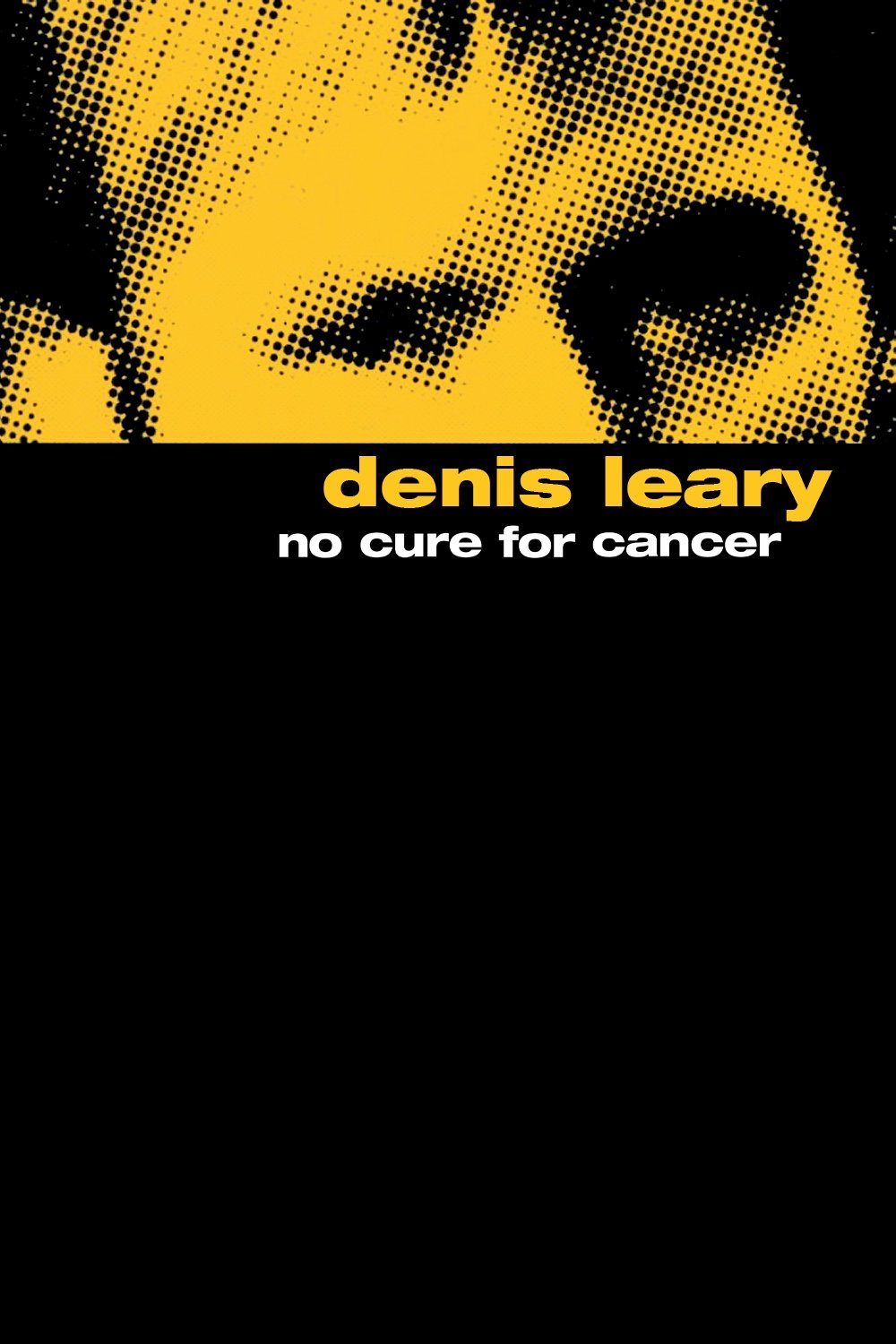 Denis Leary: No Cure for Cancer