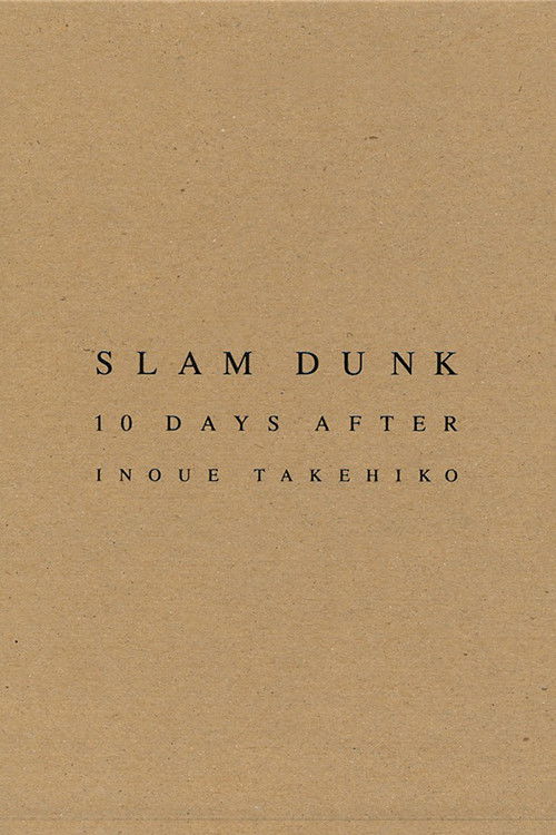 SLAM DUNK 10 DAYS AFTER Poster