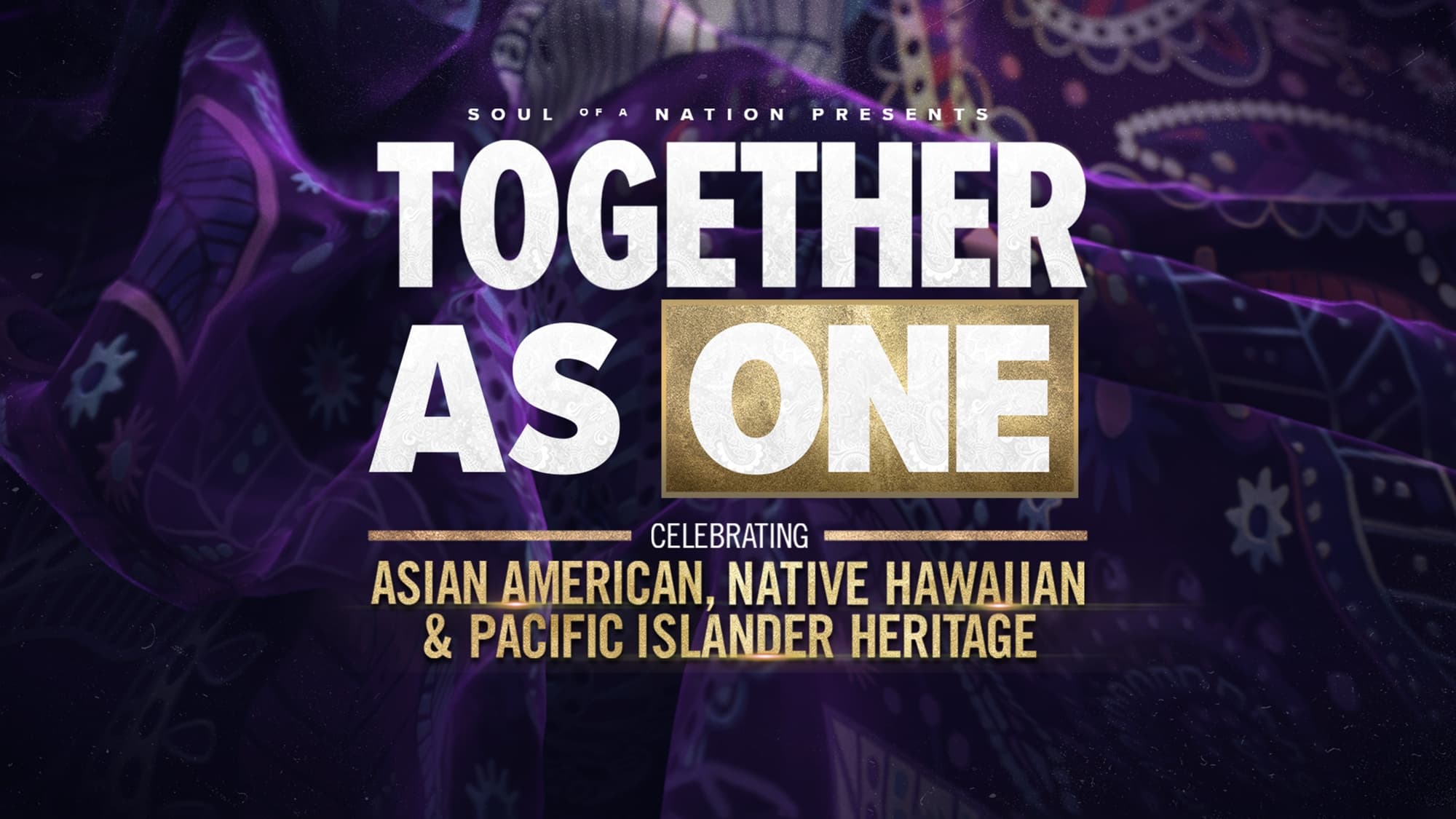 Soul of a Nation Presents: Together As One: Celebrating Asian American, Native Hawaiian and Pacific Islander Heritage (2022)