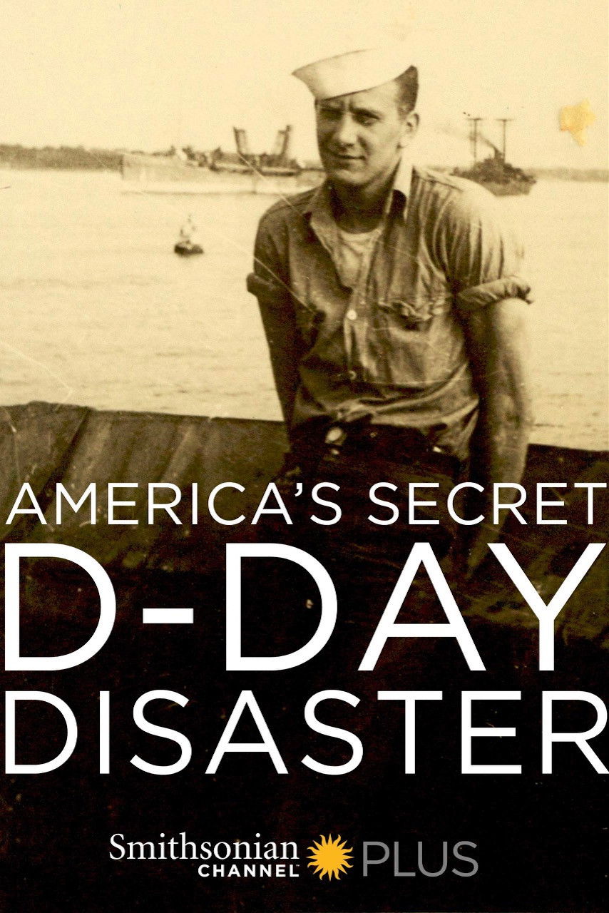 America's Secret D-Day Disaster Poster