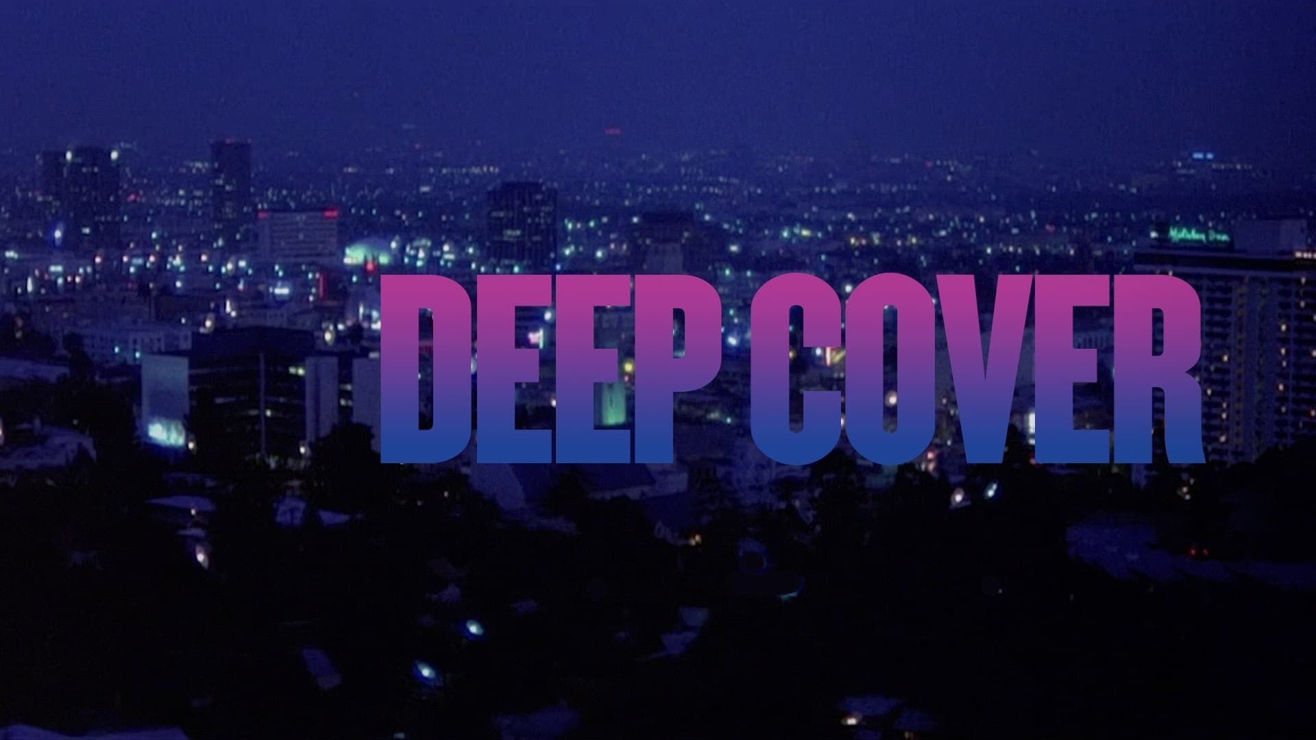 Deep Cover