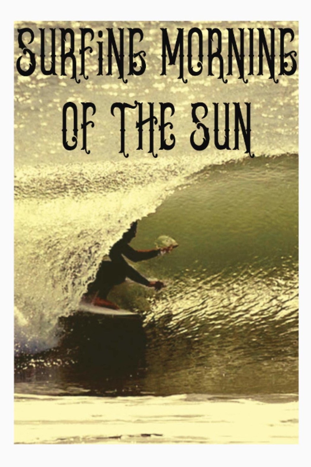 Surfing Morning of the Sun