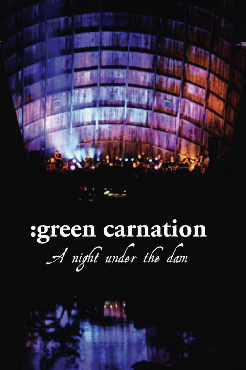 Green Carnation: A Night Under the Dam