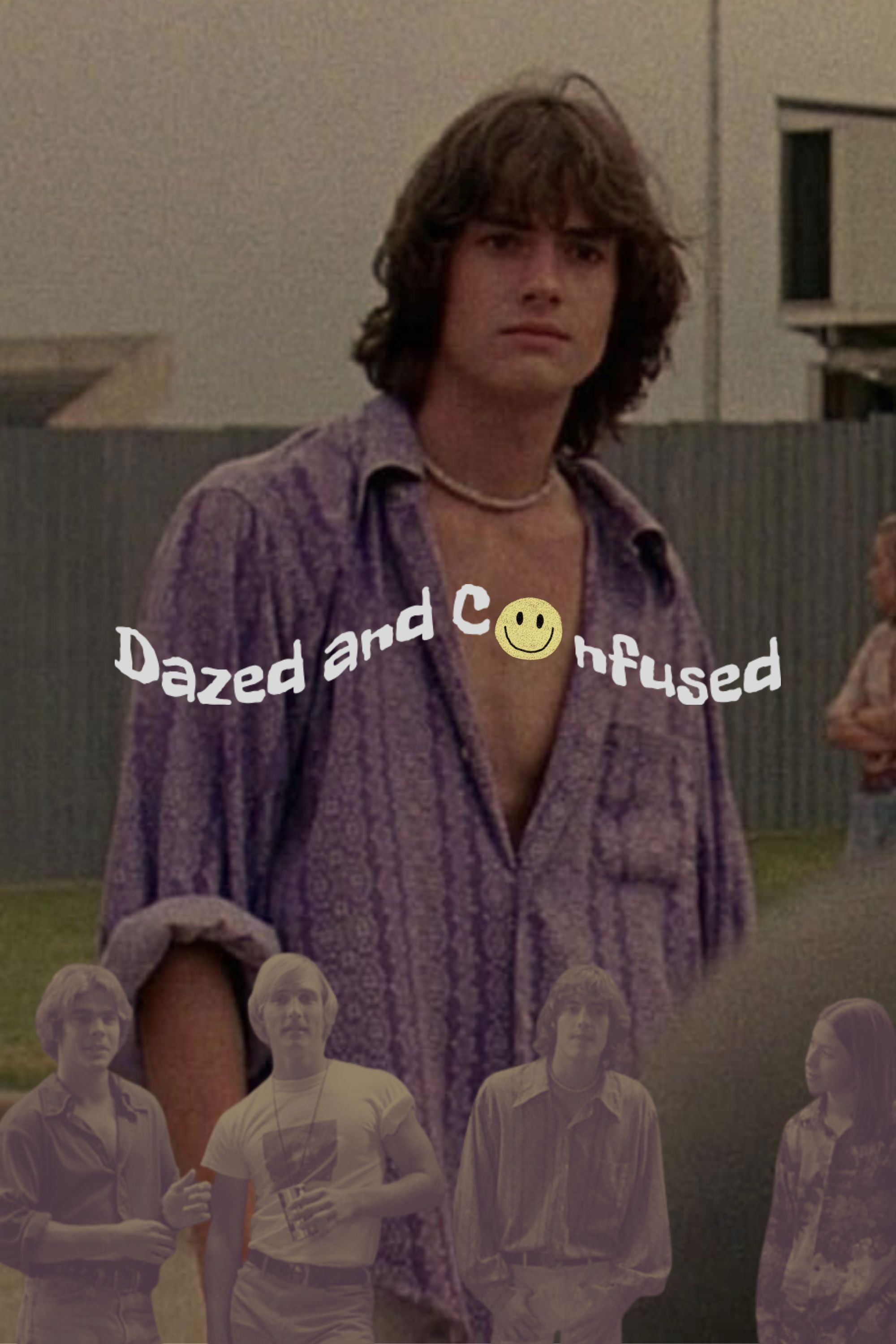 Dazed and Confused