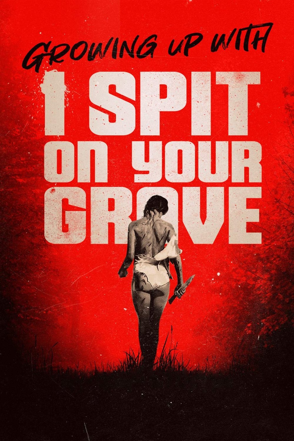 Growing Up with I Spit on Your Grave