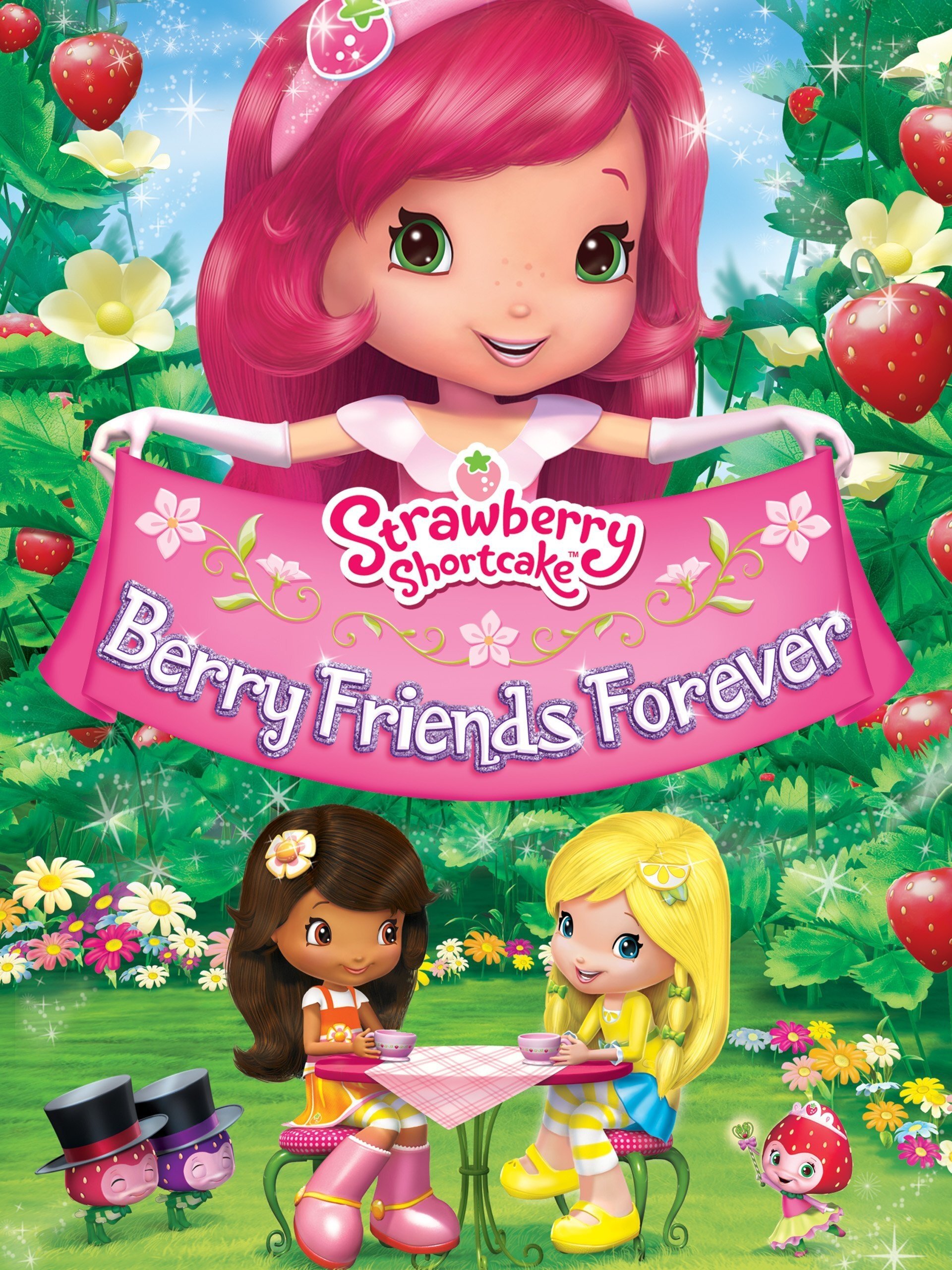 Strawberry Shortcake: Berry Friends Forever