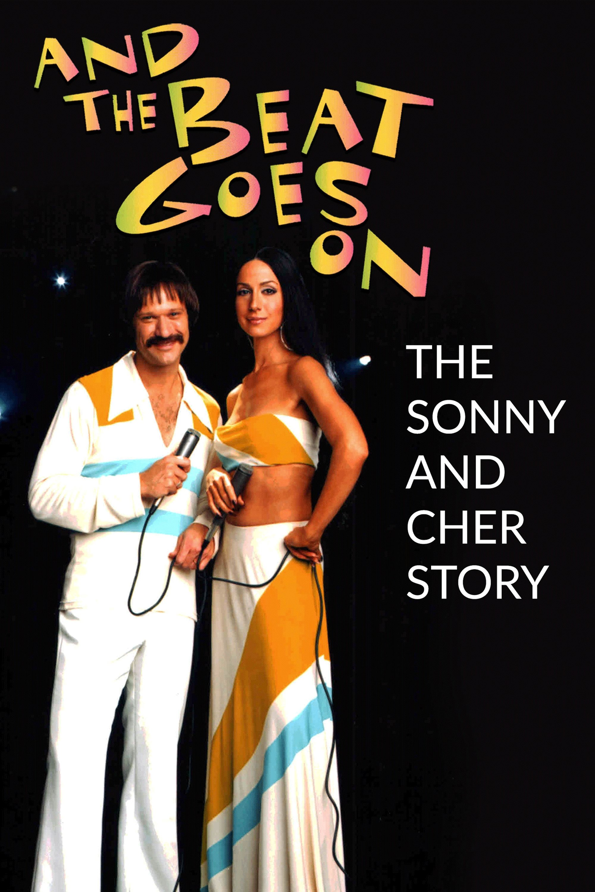 And the Beat Goes On: The Sonny and Cher Story