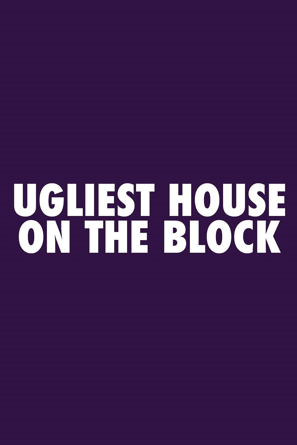 Ugliest House on the Block on FREECABLE TV