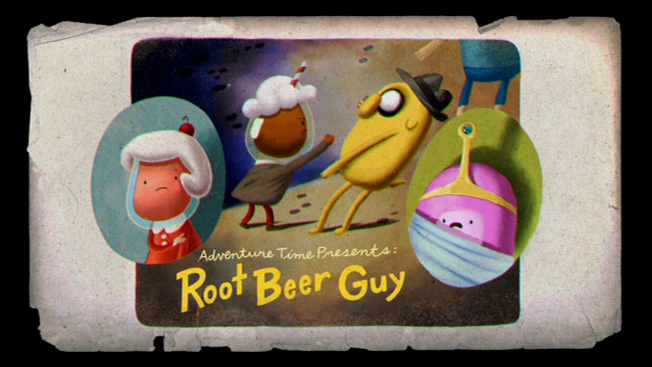 Adventure Time Season 5 :Episode 43  Root Beer Guy
