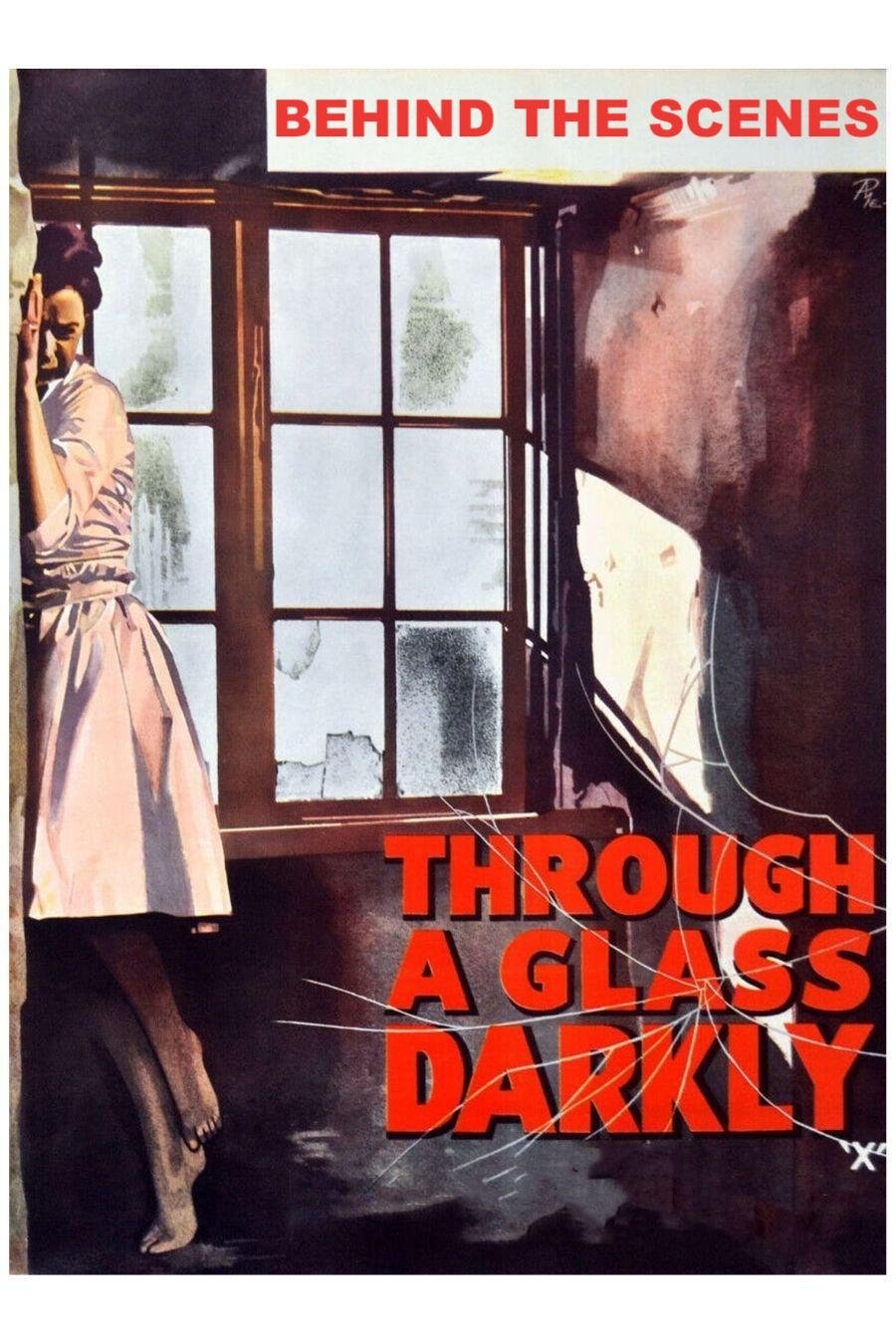 Behind the Scenes: Through a Glass Darkly
