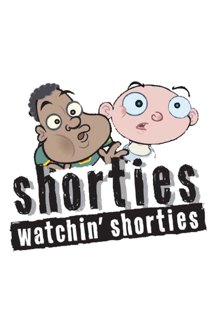 Shorties Watchin' Shorties - Season 1
