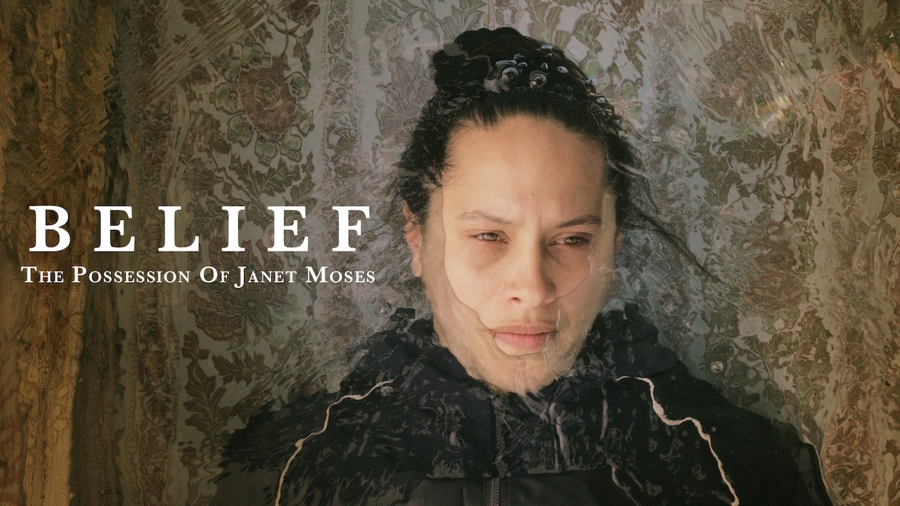 Belief: The Possession of Janet Moses (2015)