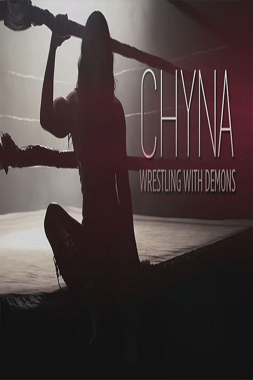 Chyna Wrestling with Demons (2023) The Poster Database (TPDb)