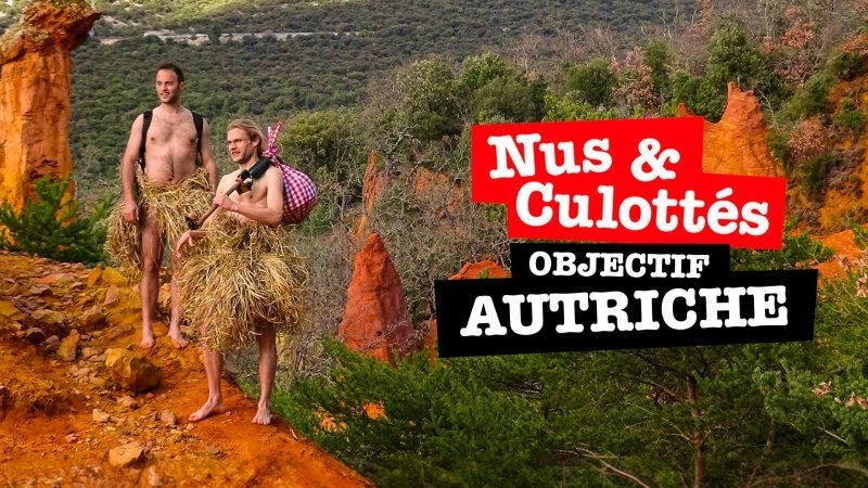 Nus et culottés - Objectif Autriche