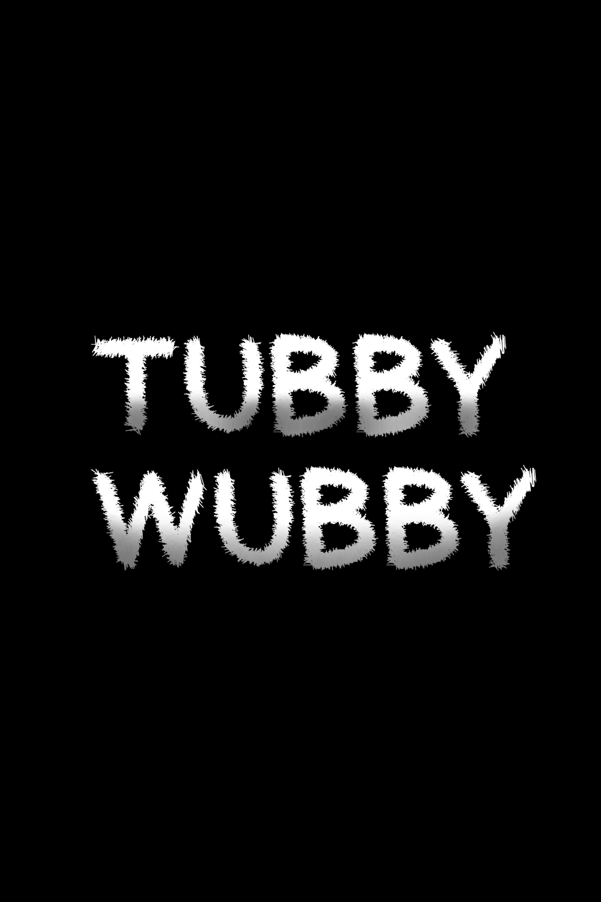 Tubby Wubby