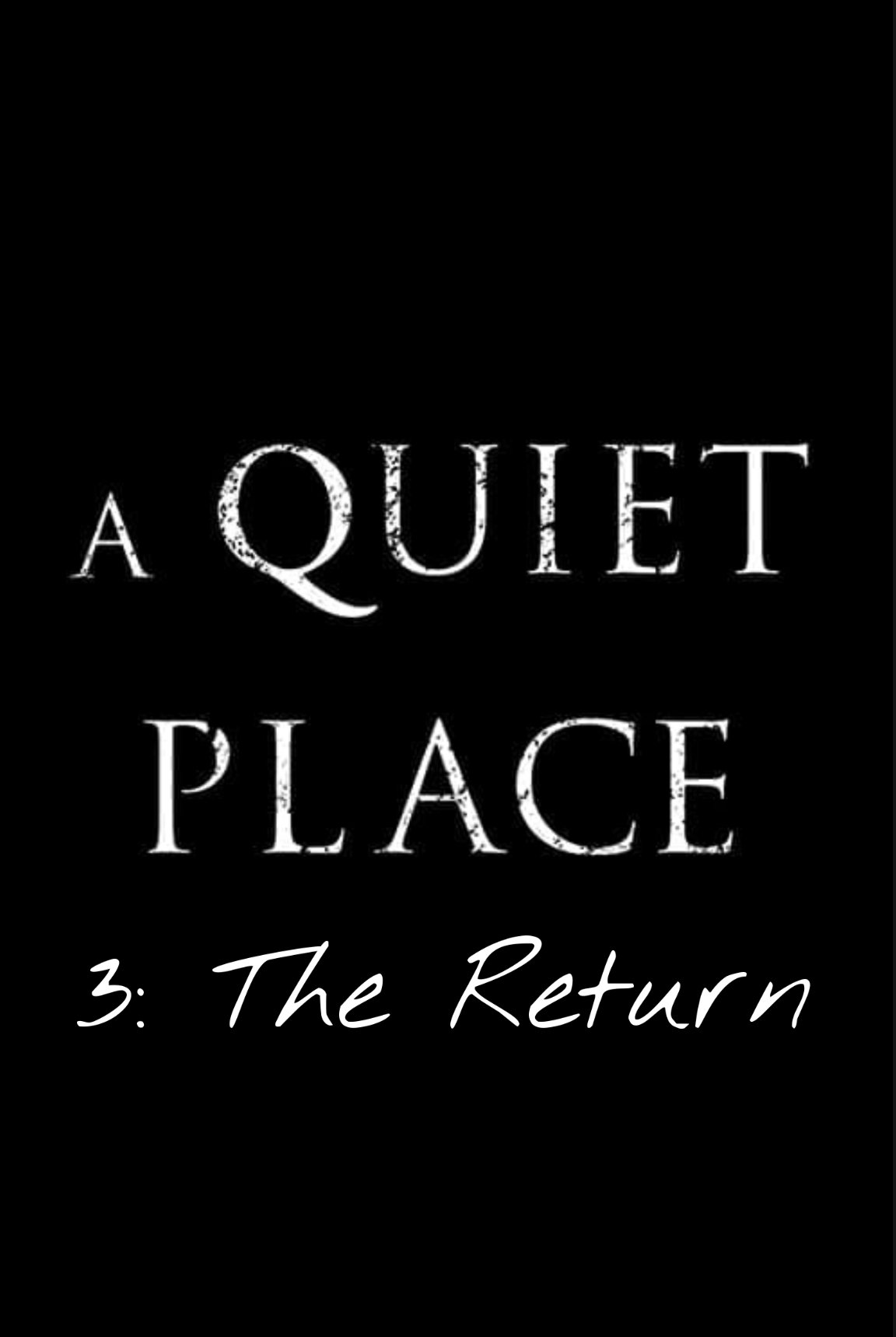 A Quiet Place Part III (N/A) The Poster Database (TPDb)