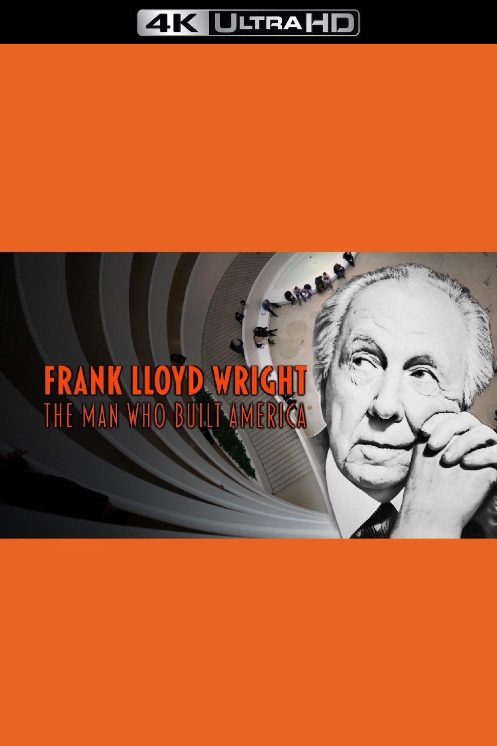 Frank Lloyd Wright: The Man Who Built America