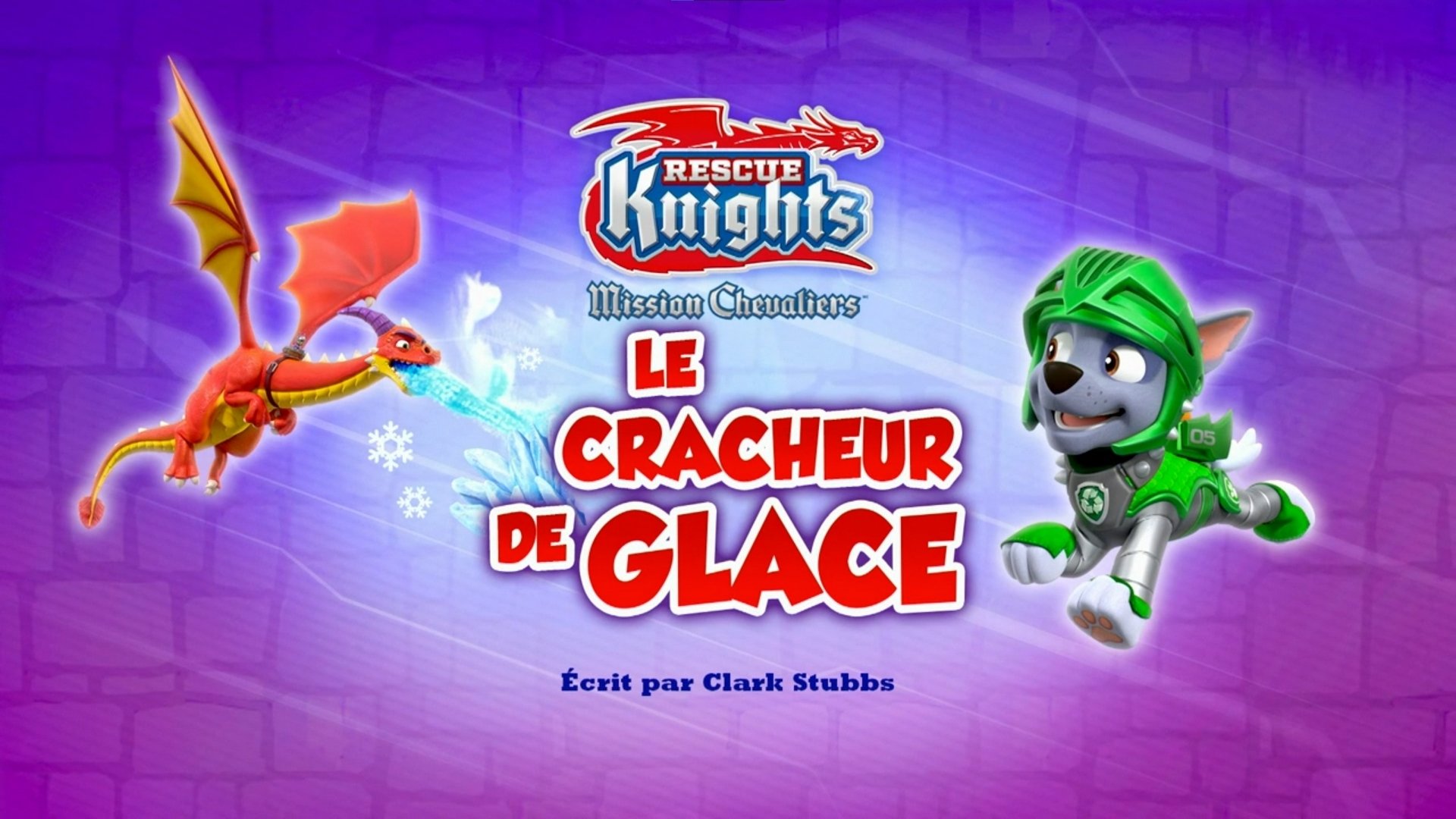 La Pat' Patrouille - Mission Chevaliers : Le Cracheur de glace