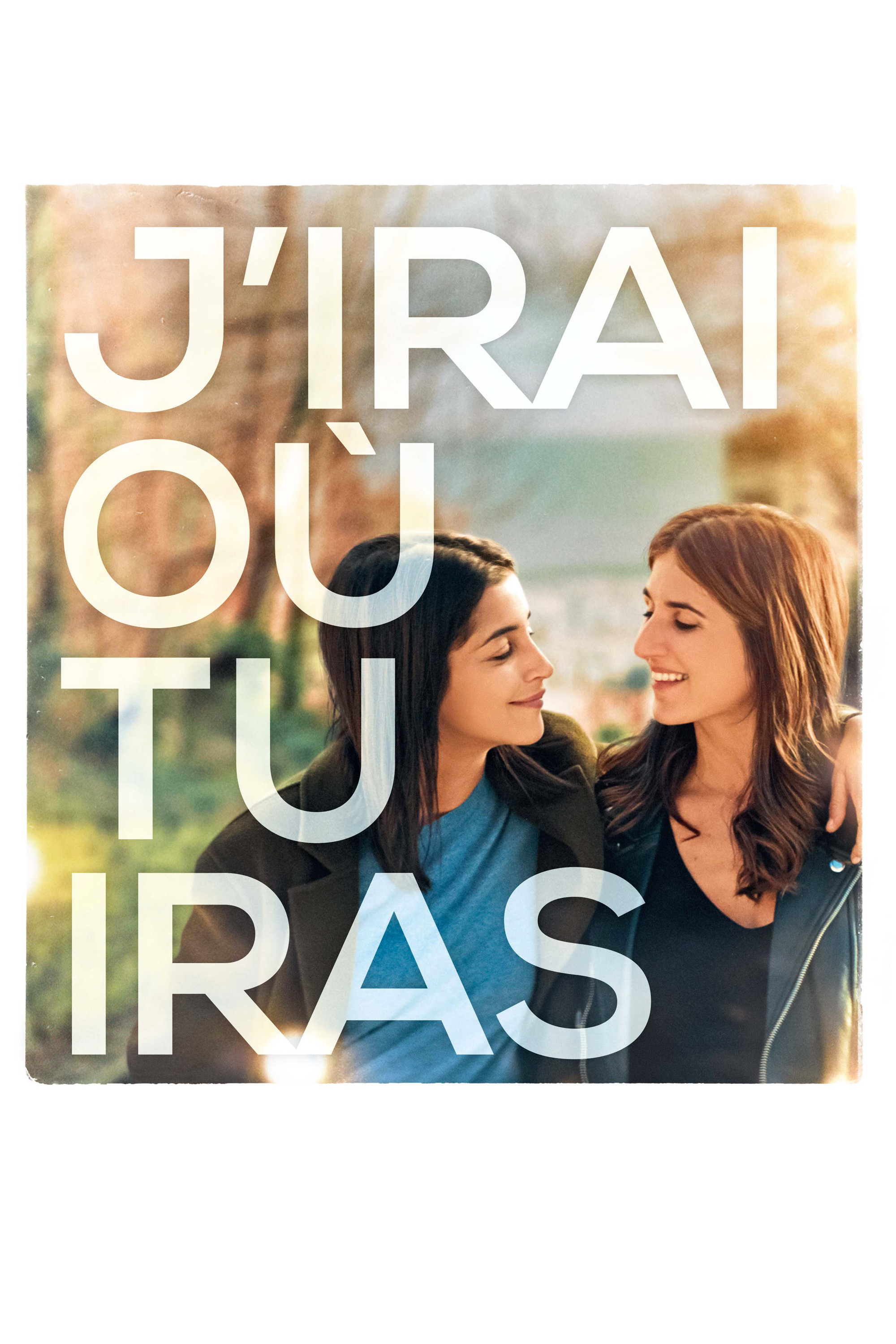 J&rsquo;irai où tu iras