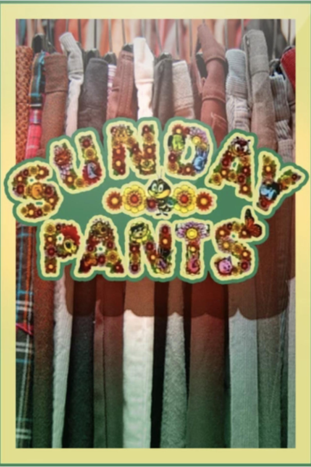 Sunday Pants Poster