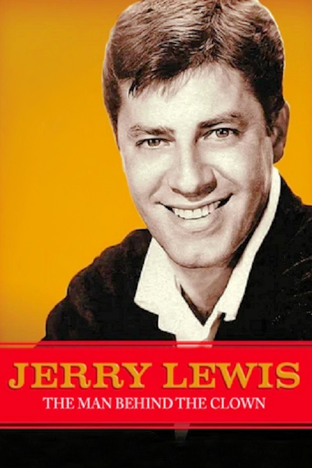 Jerry Lewis: The Man Behind the Clown