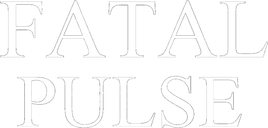 Fatal Pulse
