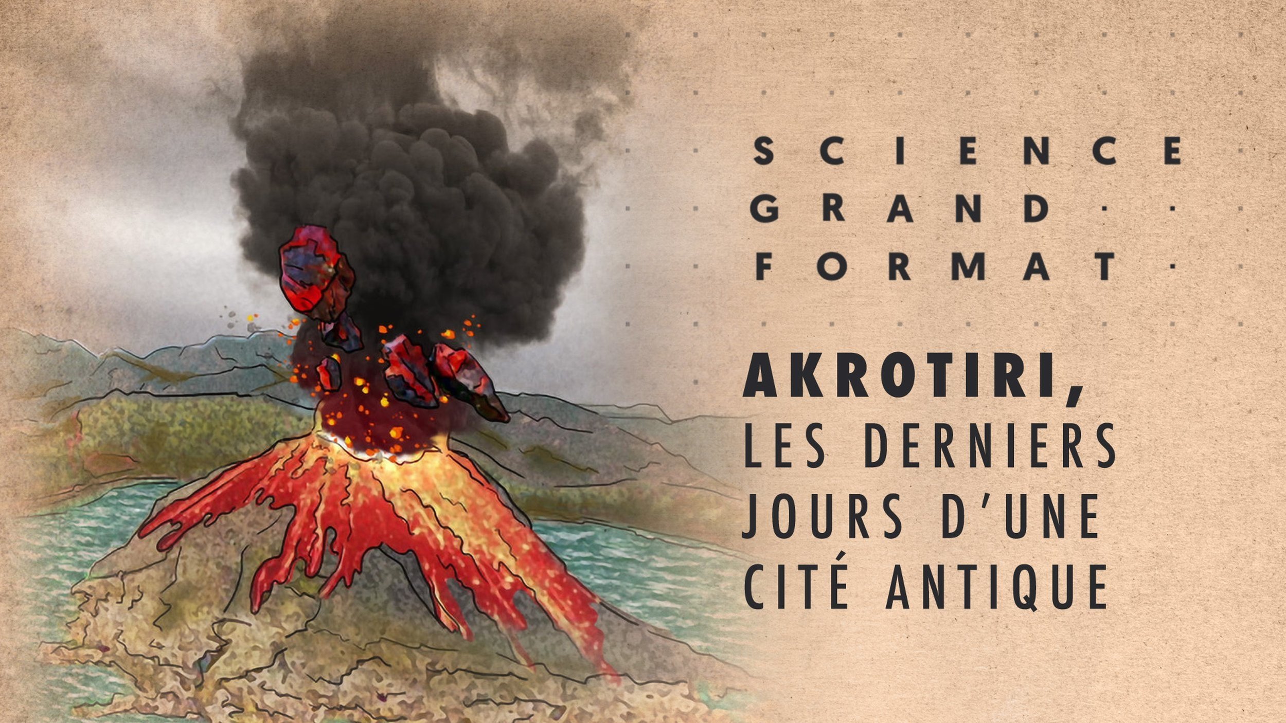 Science grand format - Akrotiri, les derniers jours d'une cité antique