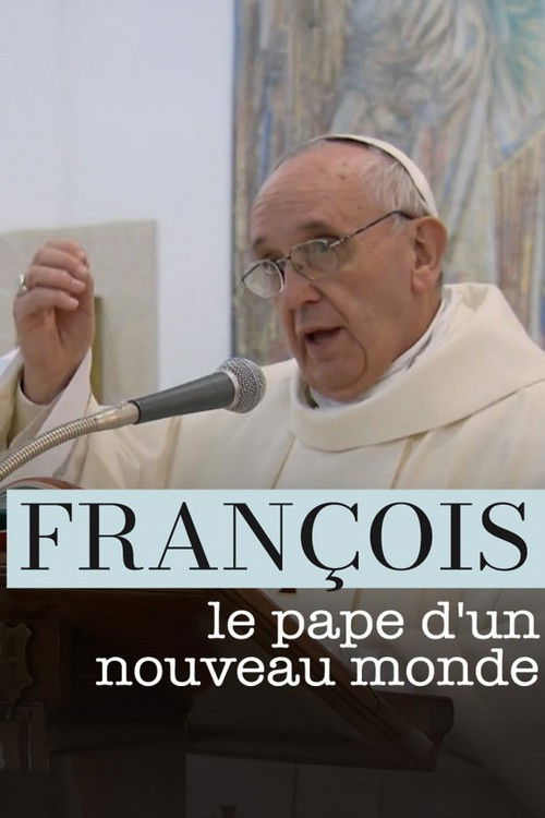 François, le pape d'un nouveau monde