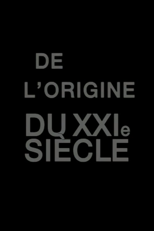 Affiche du film De l'origine du XXIe siècle 179688