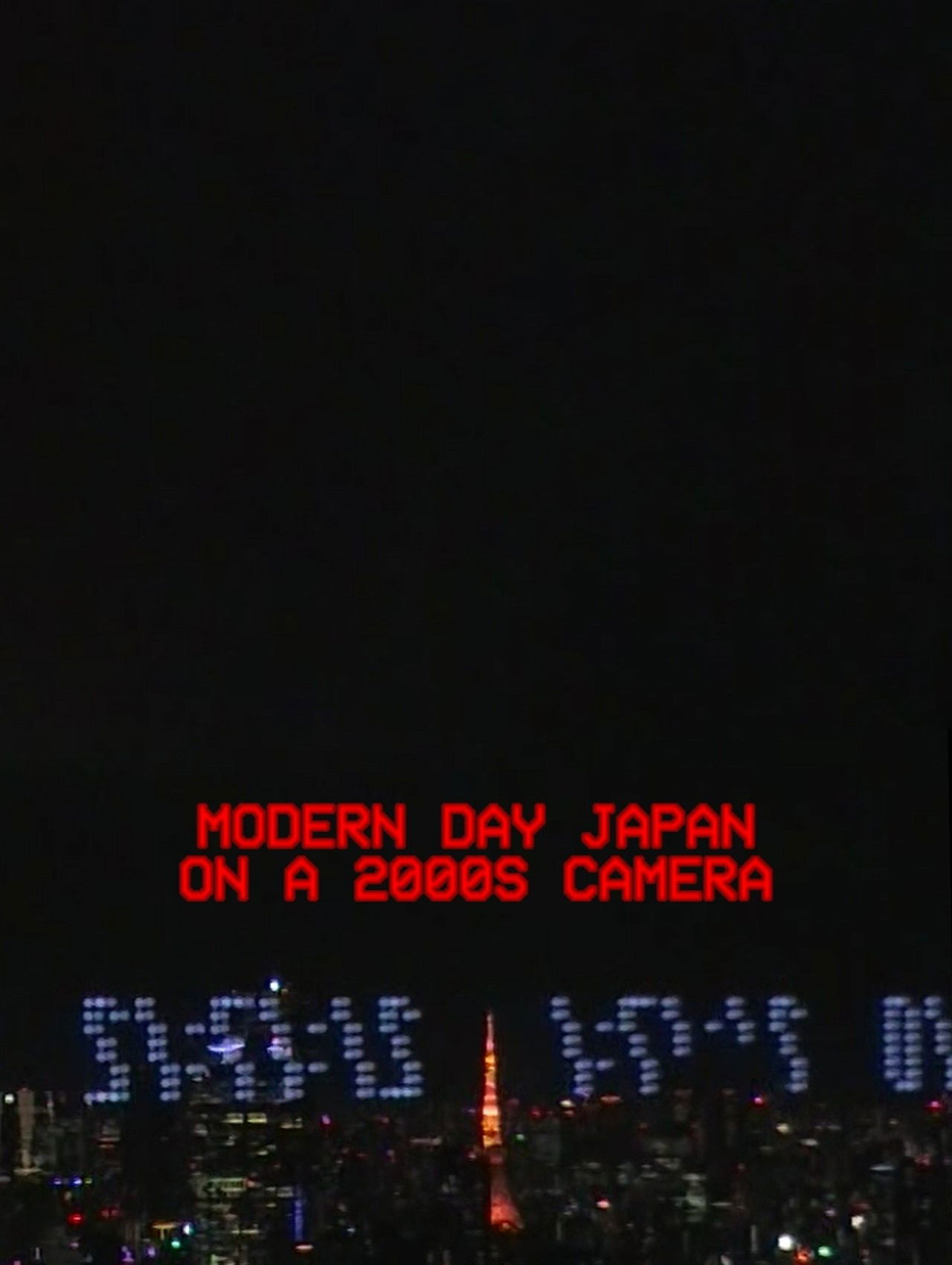 Modern Day Japan on a 2000’s Camcorder