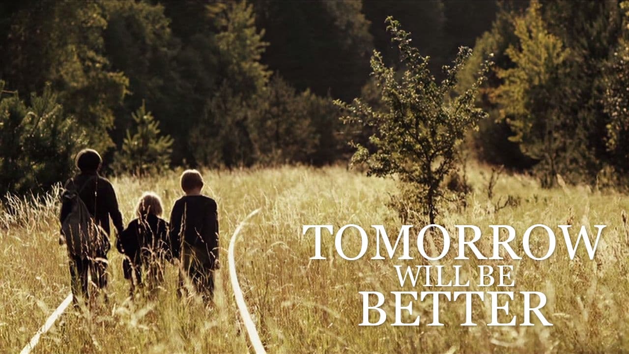 Tomorrow Will Be Better