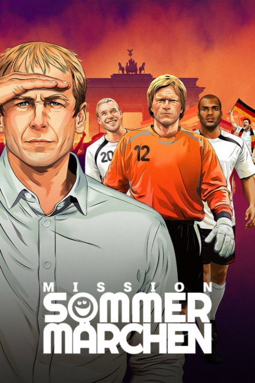 Mission Sommermärchen - Deutschlands Weg zur WM 2006 Poster