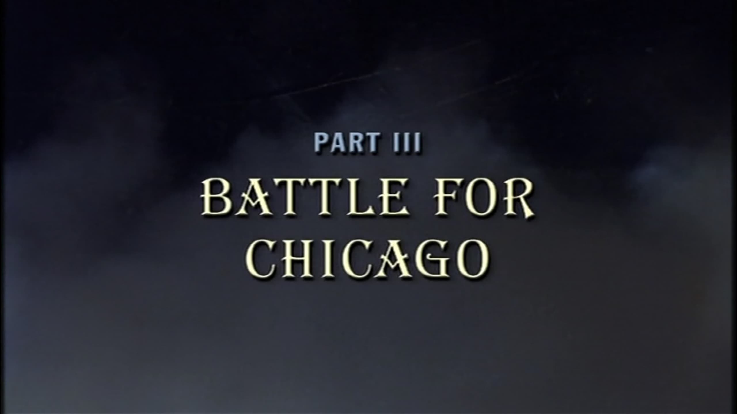 Chicago: City of the Century - Part 3: Battle for Chicago (2003)