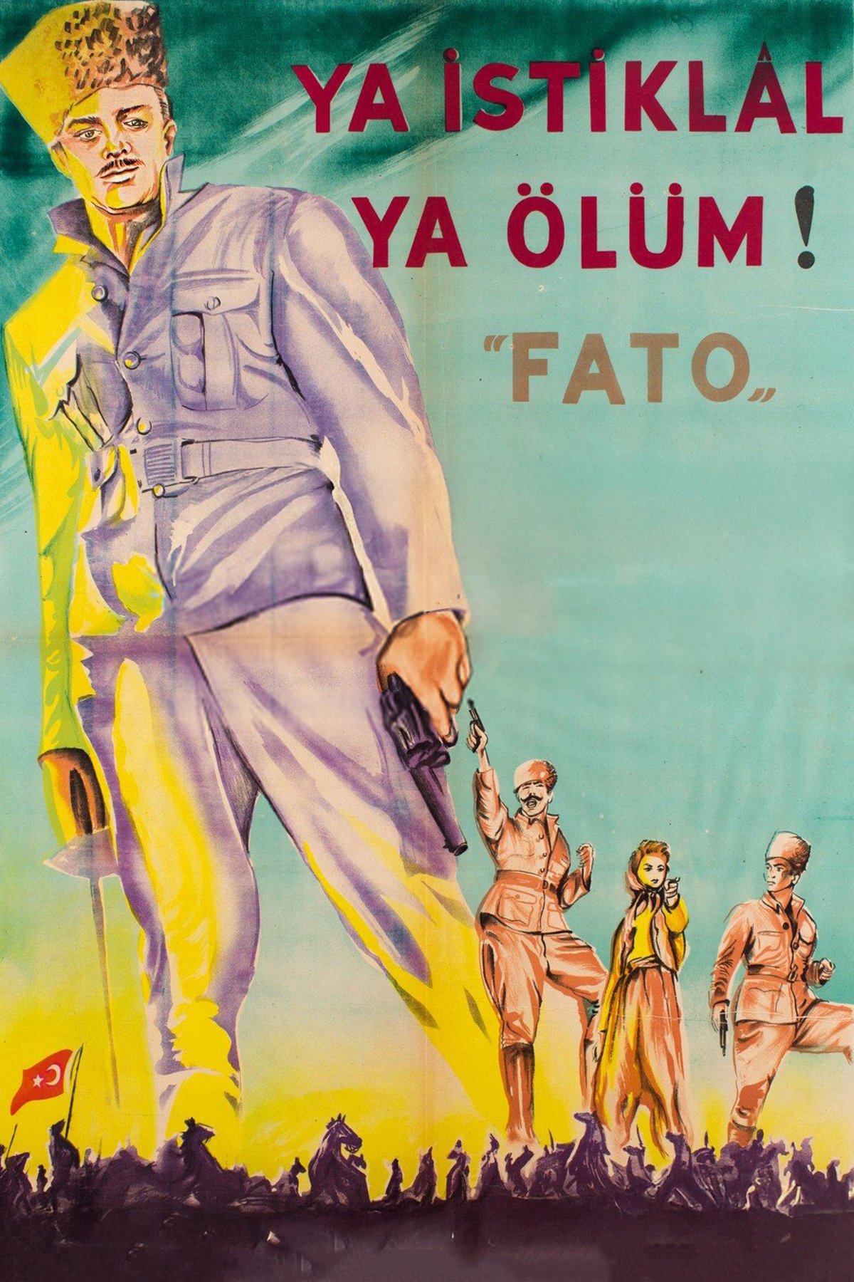 Fato: Ya İstiklal Ya Ölüm Fato: Ya İstiklal Ya Ölüm