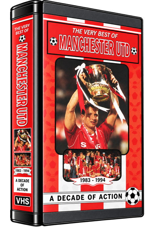 The Very Best Of Manchester United - A Decade Of Action - 1983-94