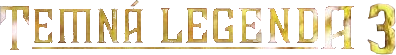 Temná legenda 3