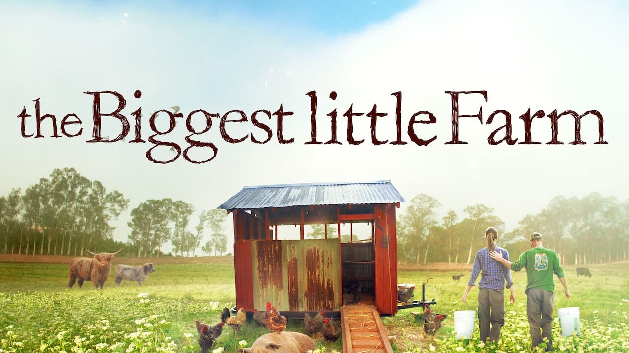 The Biggest Little Farm (2019)