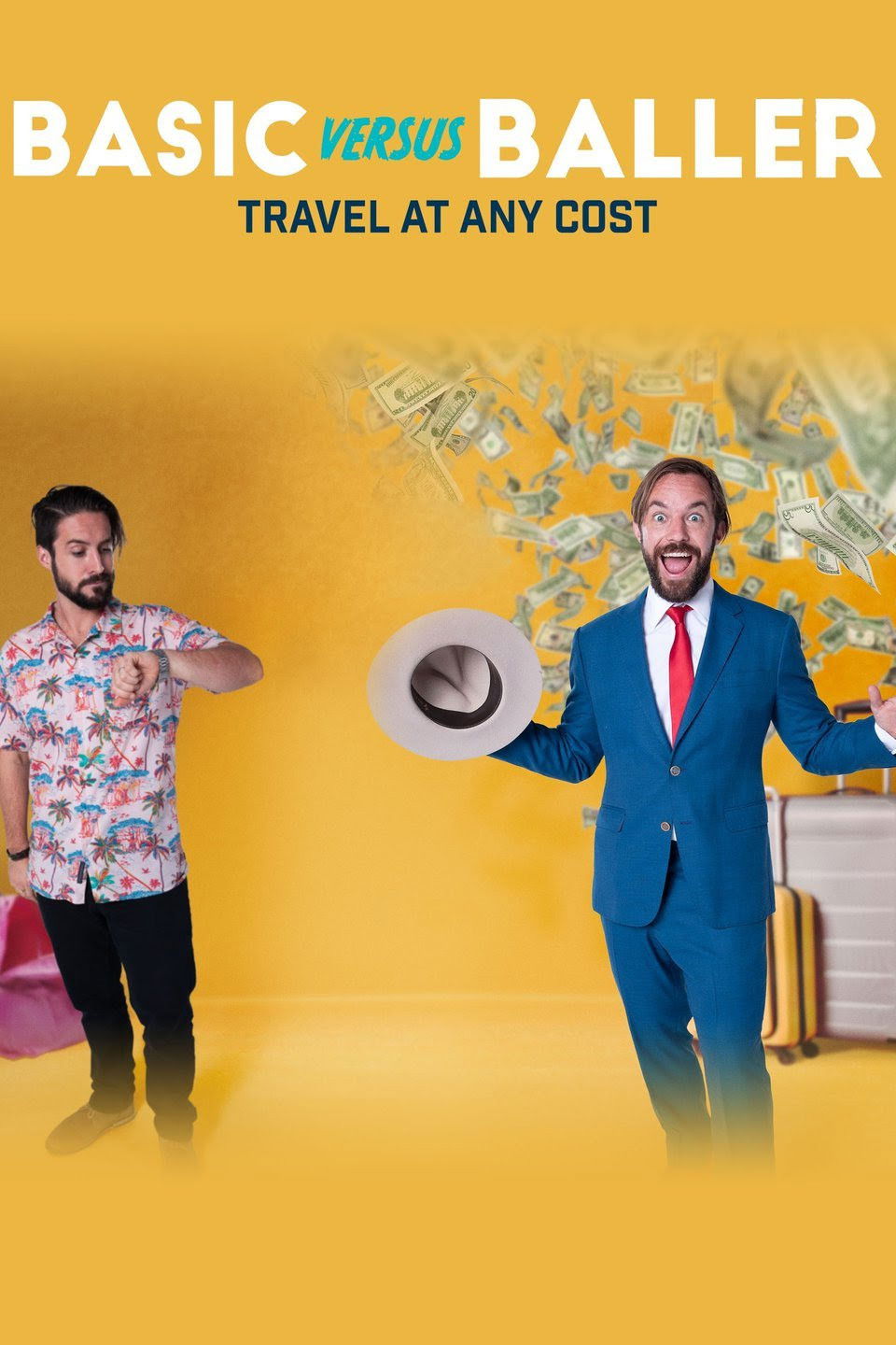 Basic Versus Baller: Travel at Any Cost (2018)