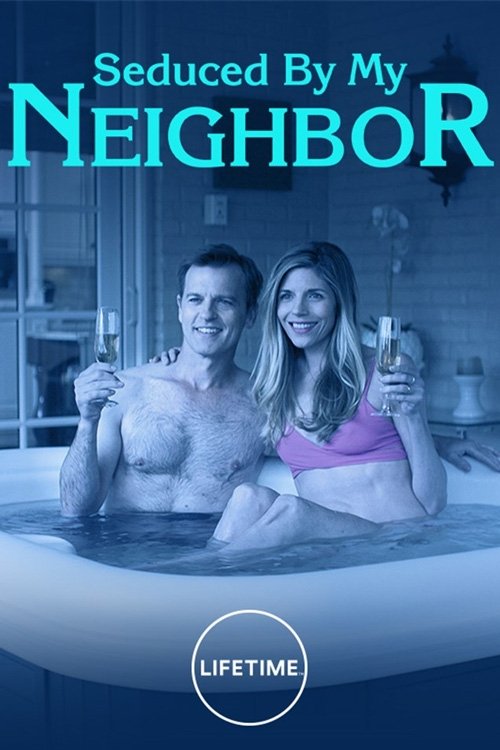 Seduced by My Neighbor