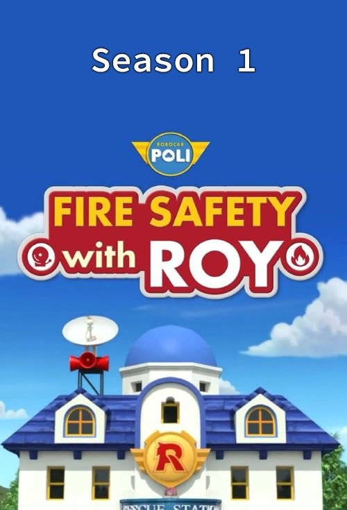 Fire Safety with ROY - Season 1